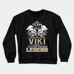 Viki Name T Shirt -  Team Viki Lifetime Member Legend Name Gift Item Tee Crewneck Sweatshirt